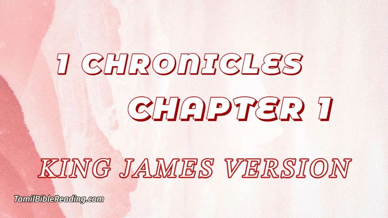 1 Chronicles Chapter 1, English Bible, KJV Bible, online English Bible, tbr site,