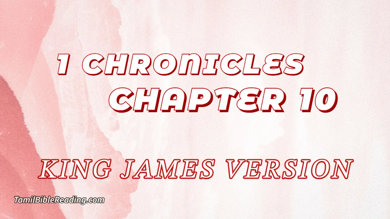 1 Chronicles Chapter 10, English Bible, KJV Bible, online English Bible, tbr site,