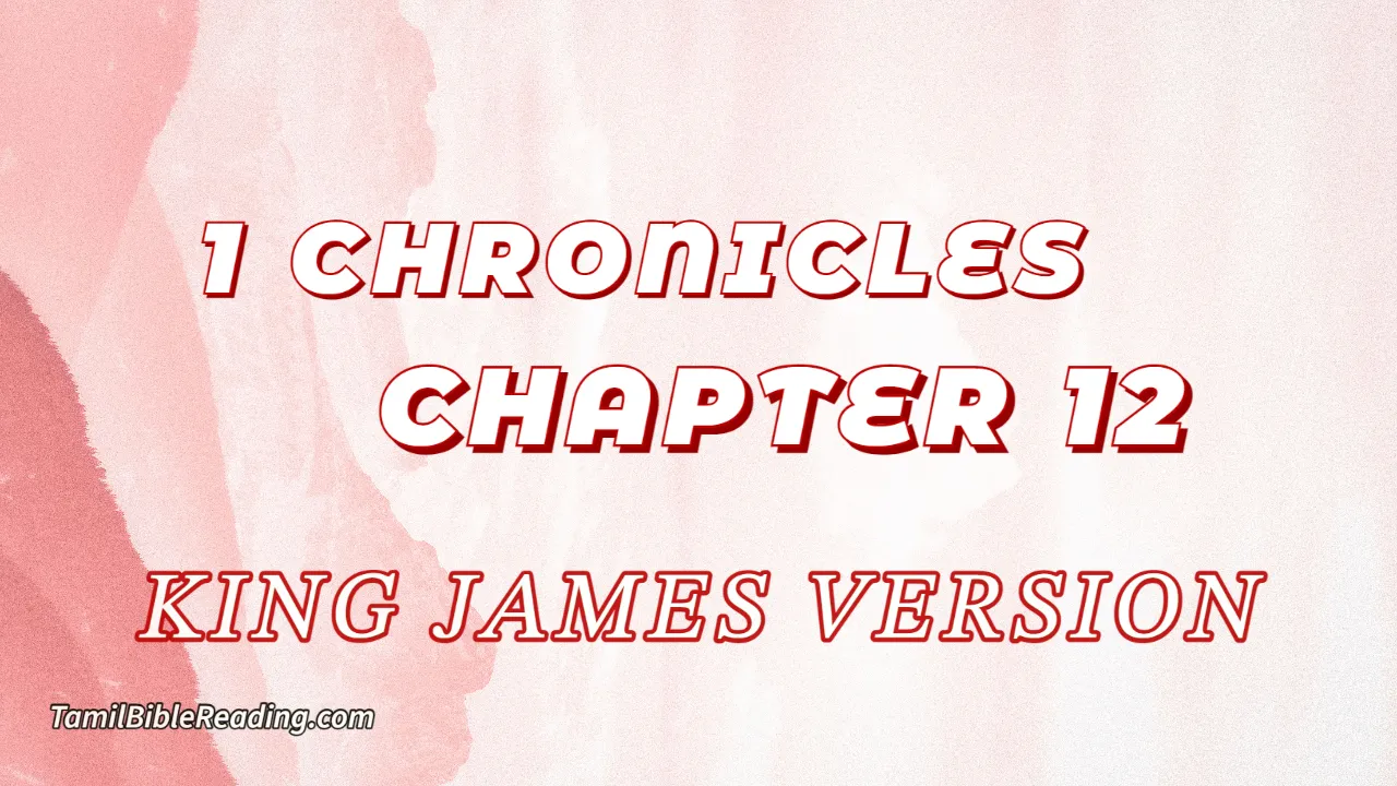 1 Chronicles Chapter 12, English Bible, KJV Bible, online English Bible, tbr site,