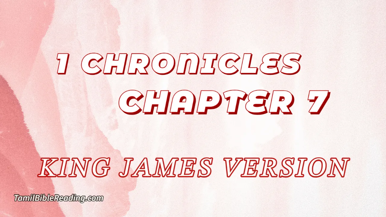 1 Chronicles Chapter 7, English Bible, KJV Bible, online English Bible, tbr site,