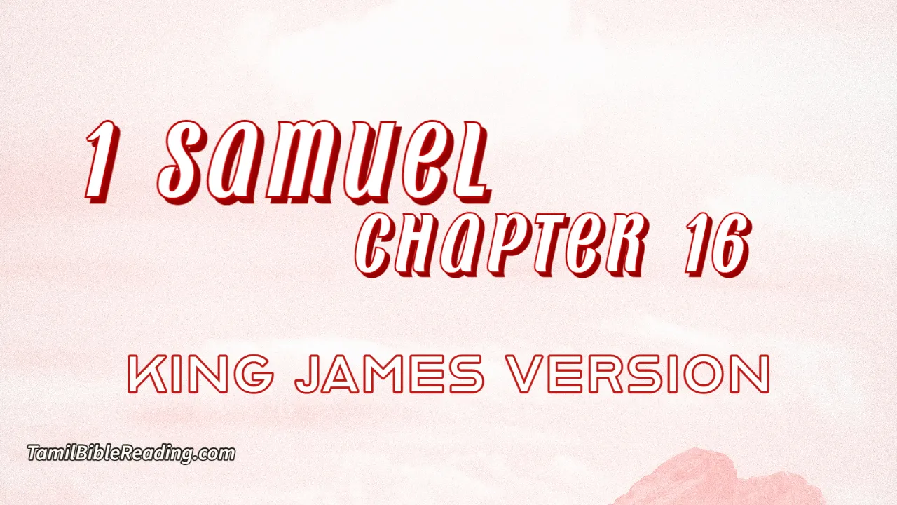 1 Samuel Chapter 16, English Bible, KJV Bible, online English Bible, tbr site,