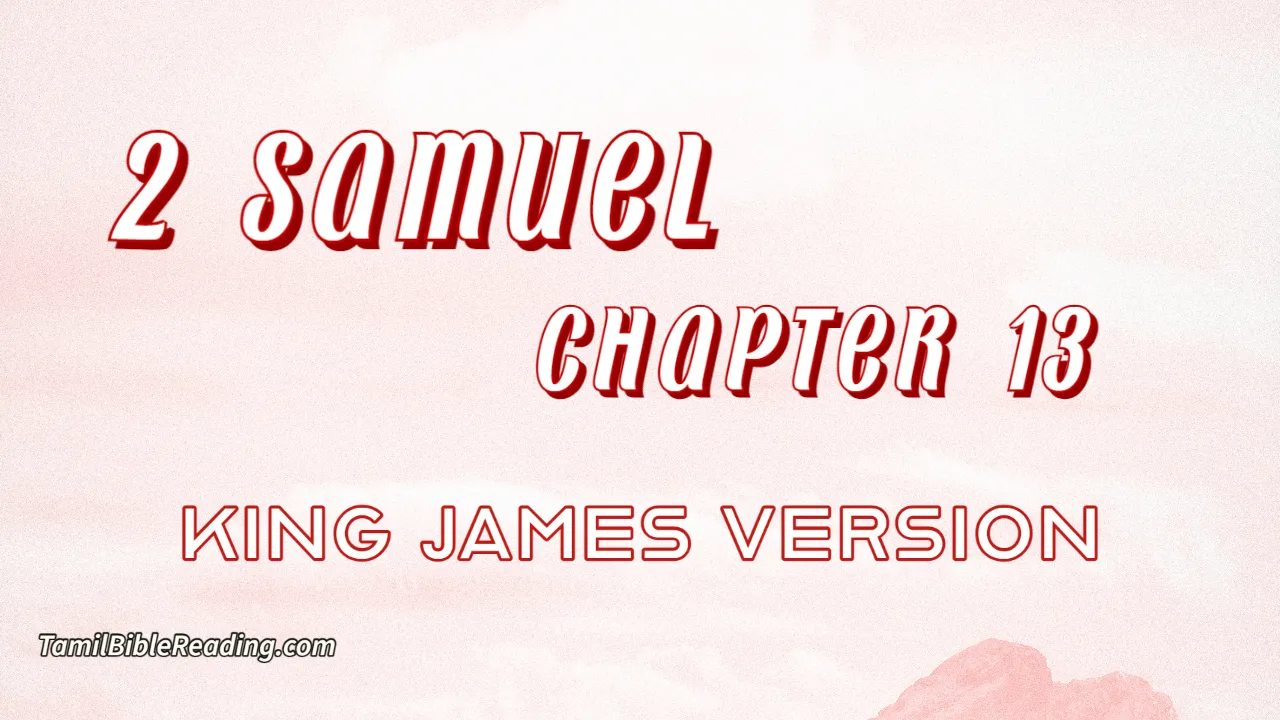 2 Samuel Chapter 13, English Bible, KJV Bible, online English Bible, tbr site,