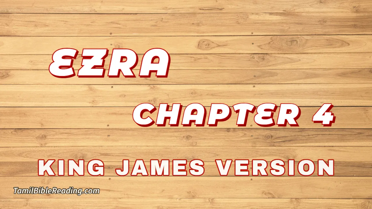 Ezra Chapter 4, English Bible, KJV Bible, online English Bible, tbr site,
