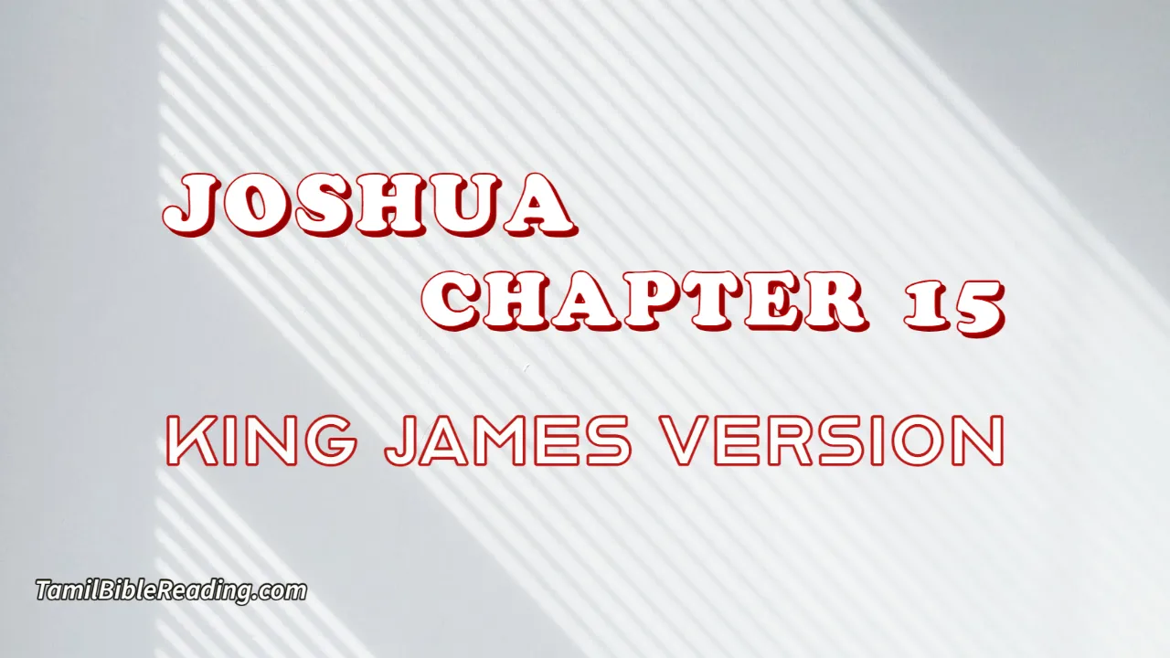Joshua Chapter 15, English Bible, KJV Bible, online English Bible, tbr site,