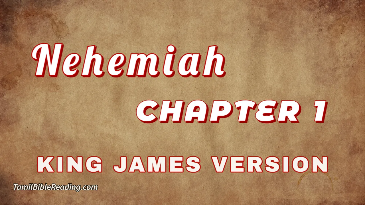 Nehemiah Chapter 1, English Bible, KJV Bible, online English Bible, tbr site,