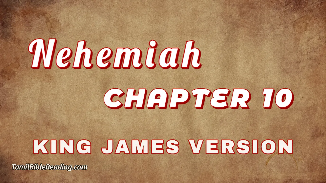 Nehemiah Chapter 10, English Bible, KJV Bible, online English Bible, tbr site,