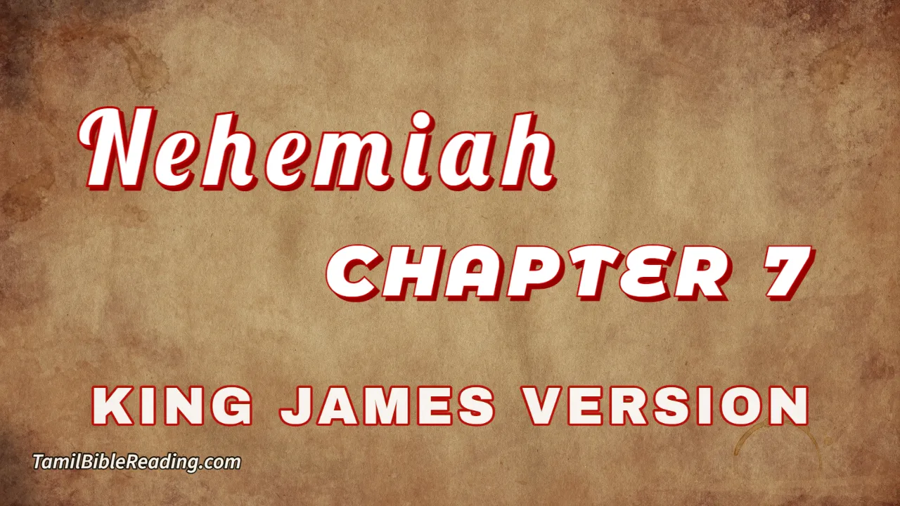 Nehemiah Chapter 7, English Bible, KJV Bible, online English Bible, tbr site,