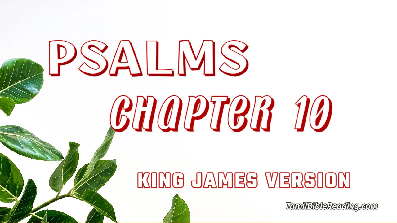 Psalms Chapter 10, English Bible, KJV Bible, online English Bible, tbr site,