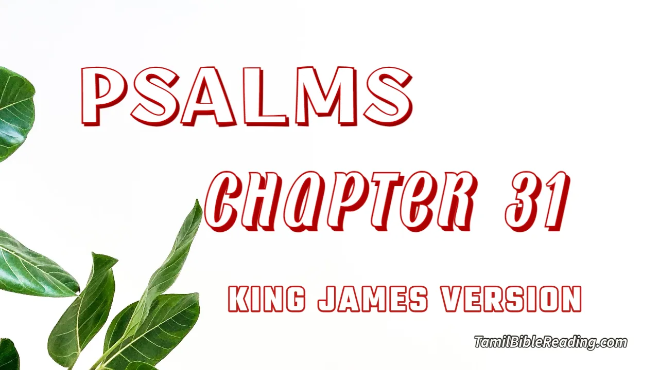 Psalms Chapter 31, English Bible, KJV Bible, online English Bible, tbr site,