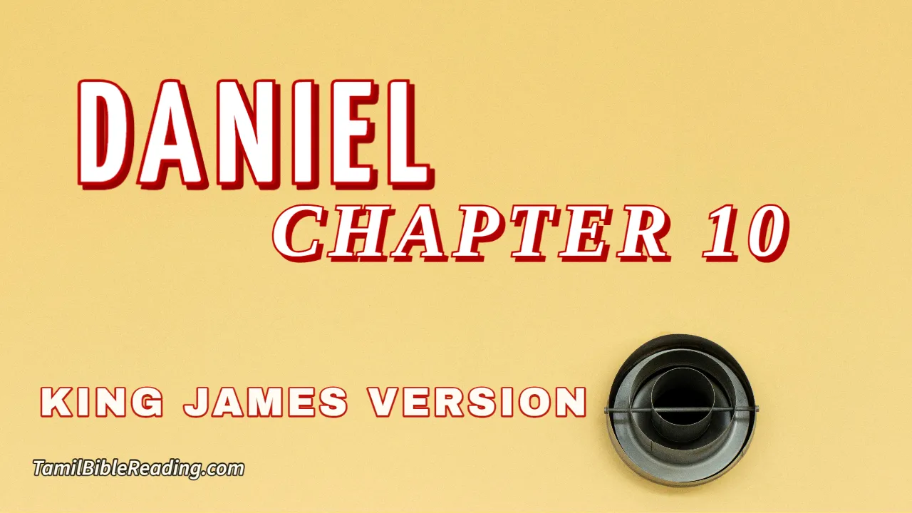 Daniel Chapter 10, English Bible, KJV Bible, online English Bible, tbr site,
