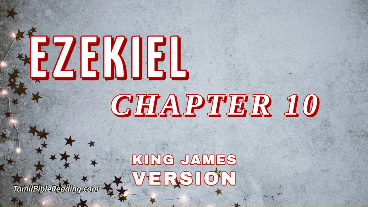 Ezekiel Chapter 10, English Bible, KJV Bible, online English Bible, tbr site,