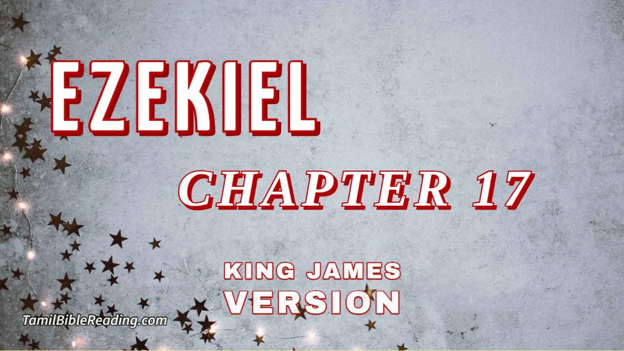 Ezekiel Chapter 17, English Bible, KJV Bible, online English Bible, tbr site,