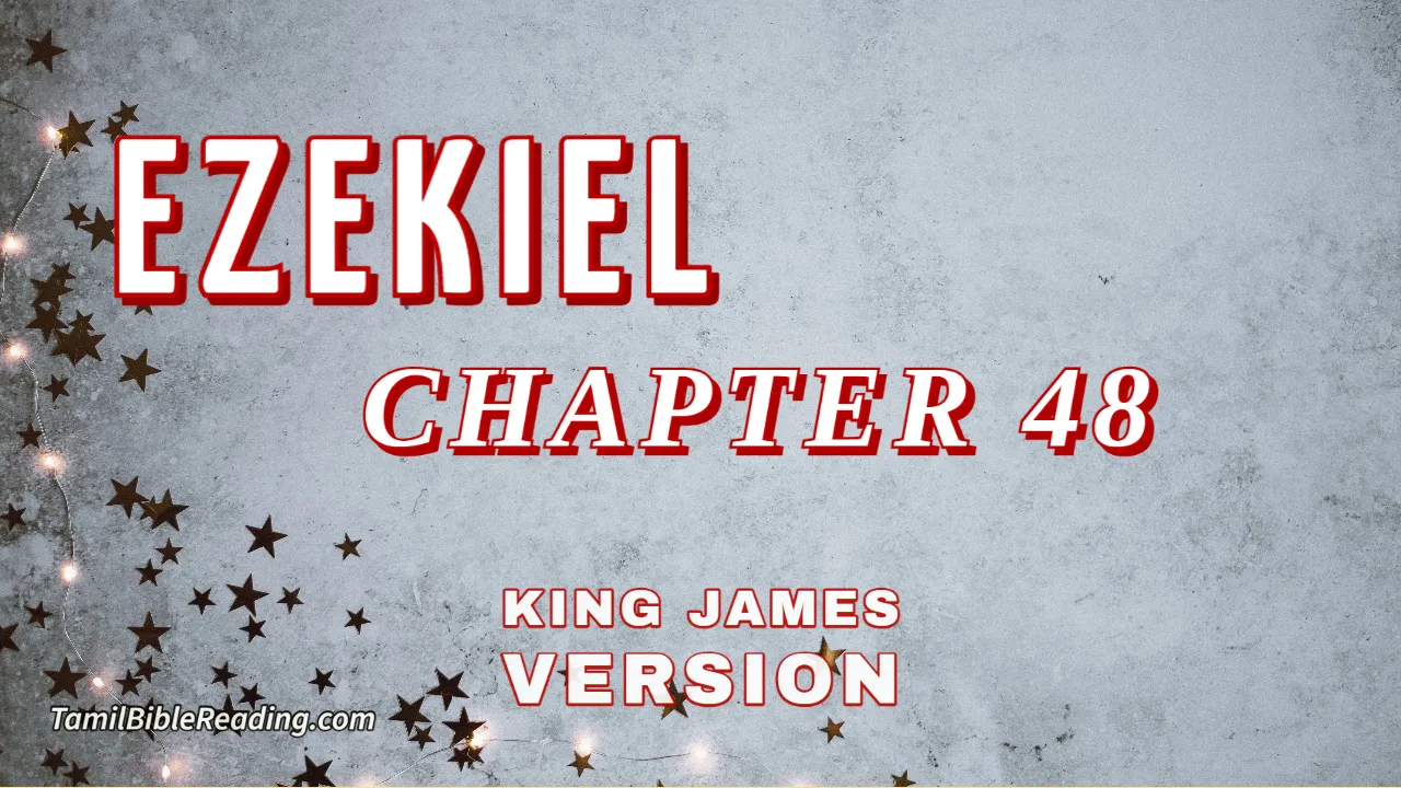 Ezekiel Chapter 48, English Bible, KJV Bible, online English Bible, tbr site,