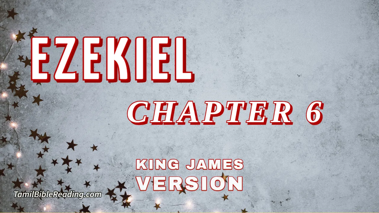Ezekiel Chapter 6, English Bible, KJV Bible, online English Bible, tbr site,