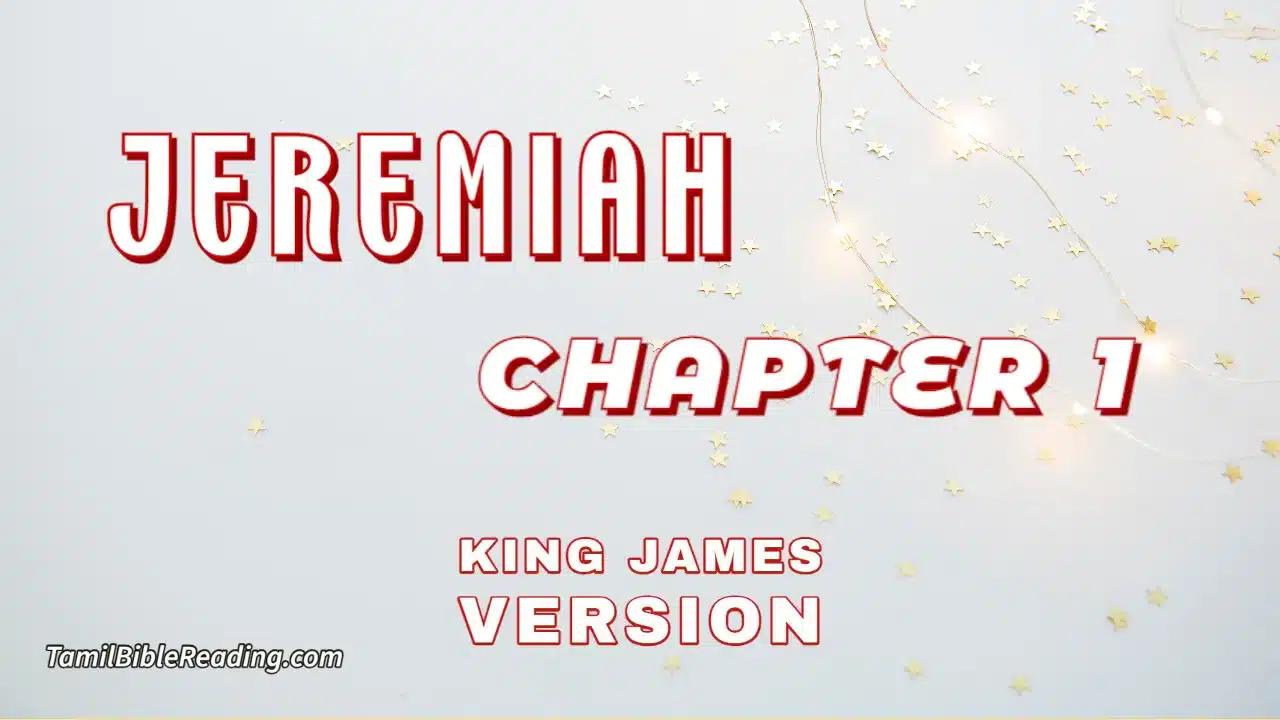Jeremiah Chapter 1, English Bible, KJV Bible, online English Bible, tbr site,