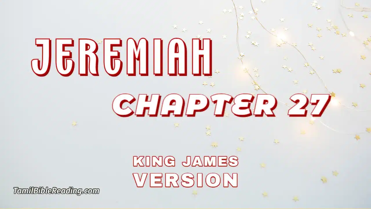 Jeremiah Chapter 27, English Bible, KJV Bible, online English Bible, tbr site,