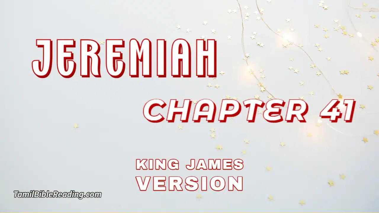 Jeremiah Chapter 41, English Bible, KJV Bible, online English Bible, tbr site,