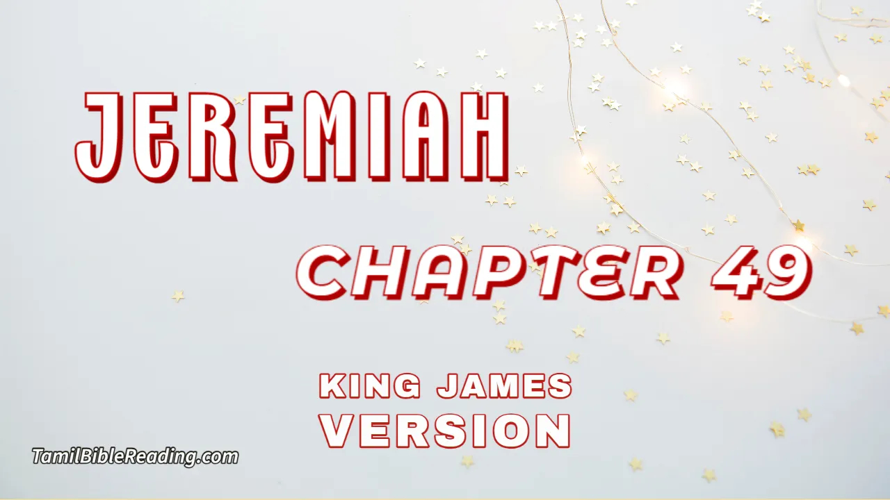 Jeremiah Chapter 49, English Bible, KJV Bible, online English Bible, tbr site,