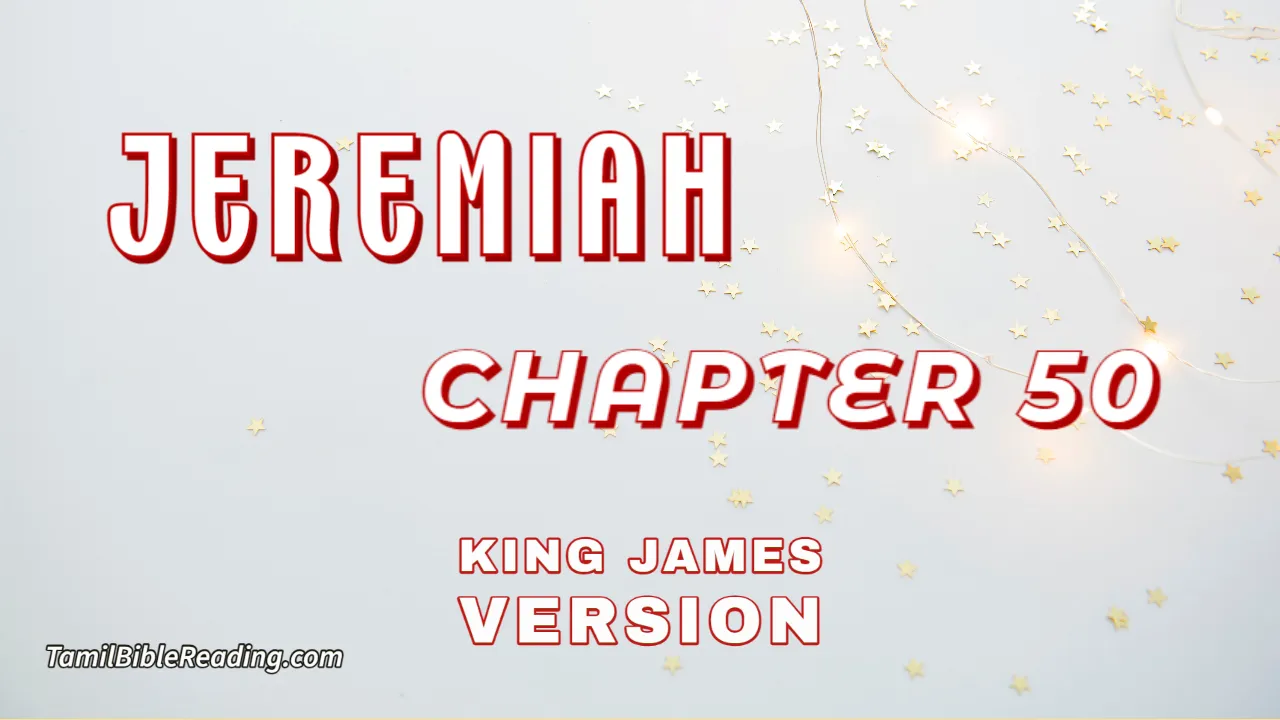 Jeremiah Chapter 50, English Bible, KJV Bible, online English Bible, tbr site,