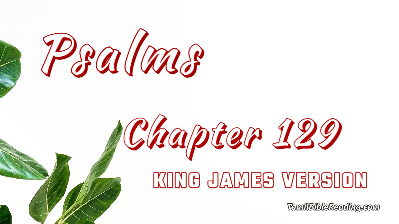 Psalms Chapter 129, English Bible, KJV Bible, online English Bible, tbr site,