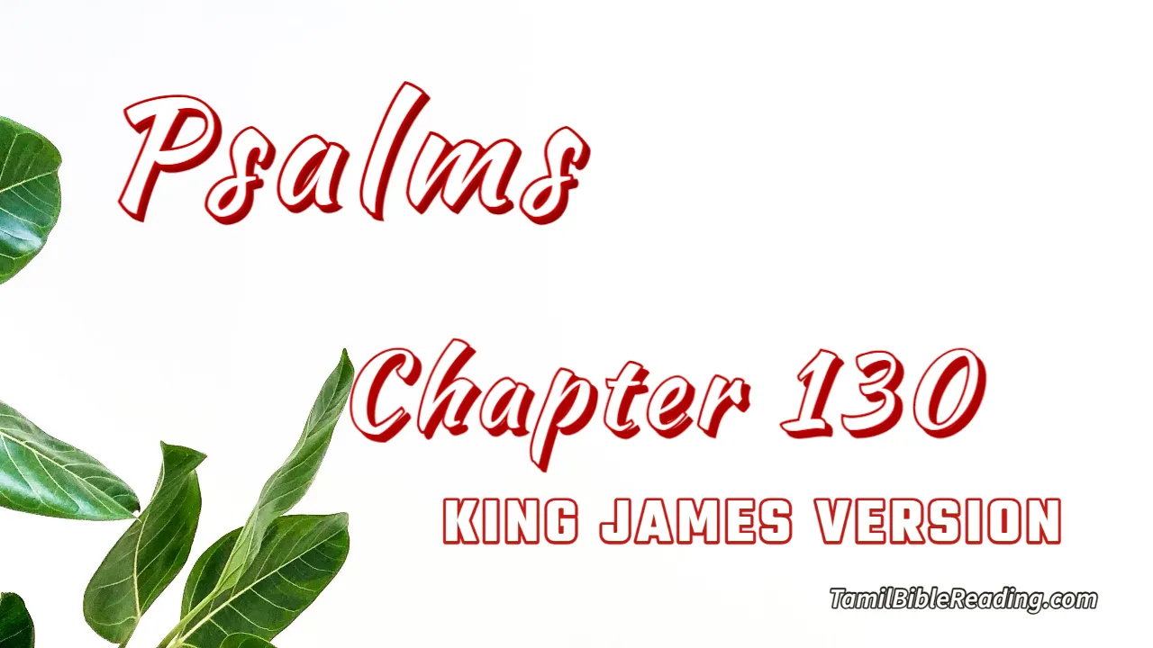 Psalms Chapter 130, English Bible, KJV Bible, online English Bible, tbr site,