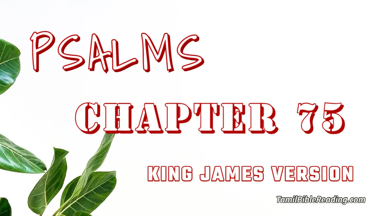 Psalms Chapter 75, English Bible, KJV Bible, online English Bible, tbr site,