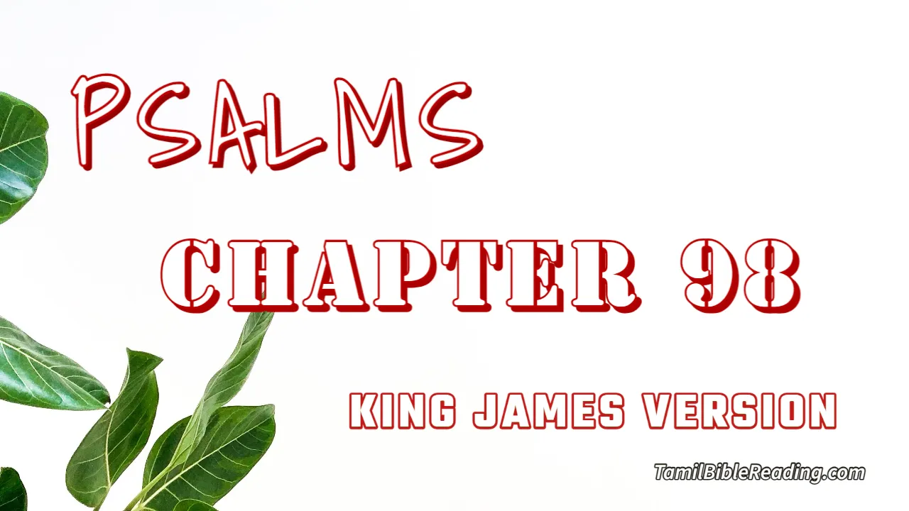 Psalms Chapter 98, English Bible, KJV Bible, online English Bible, tbr site,