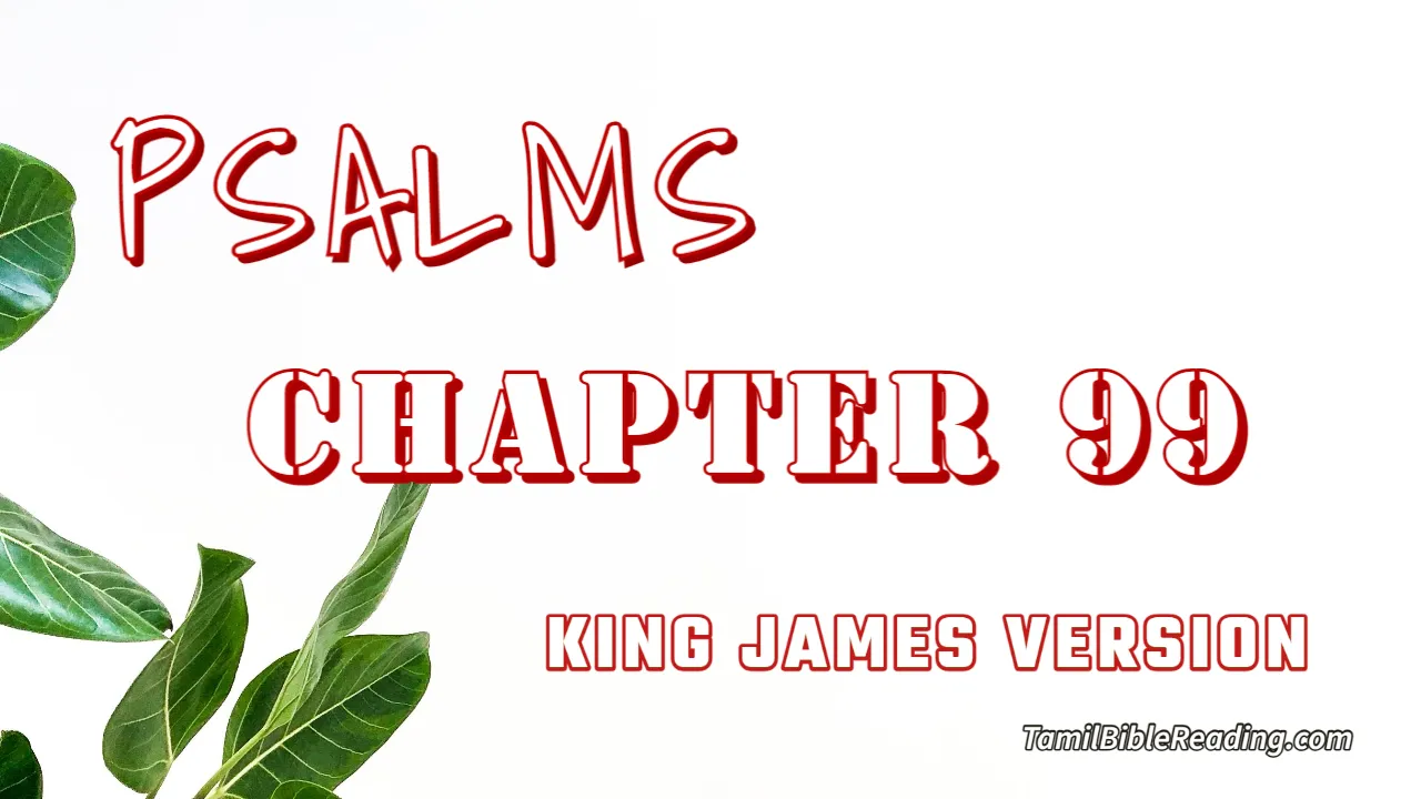 Psalms Chapter 99, English Bible, KJV Bible, online English Bible, tbr site,