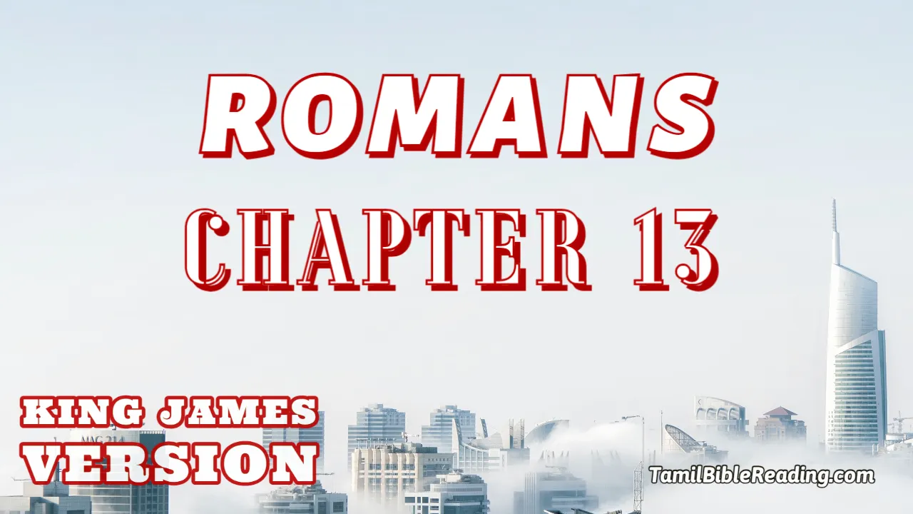 Romans Chapter 13, English Bible KJV, online Bible Reading, tbr site,