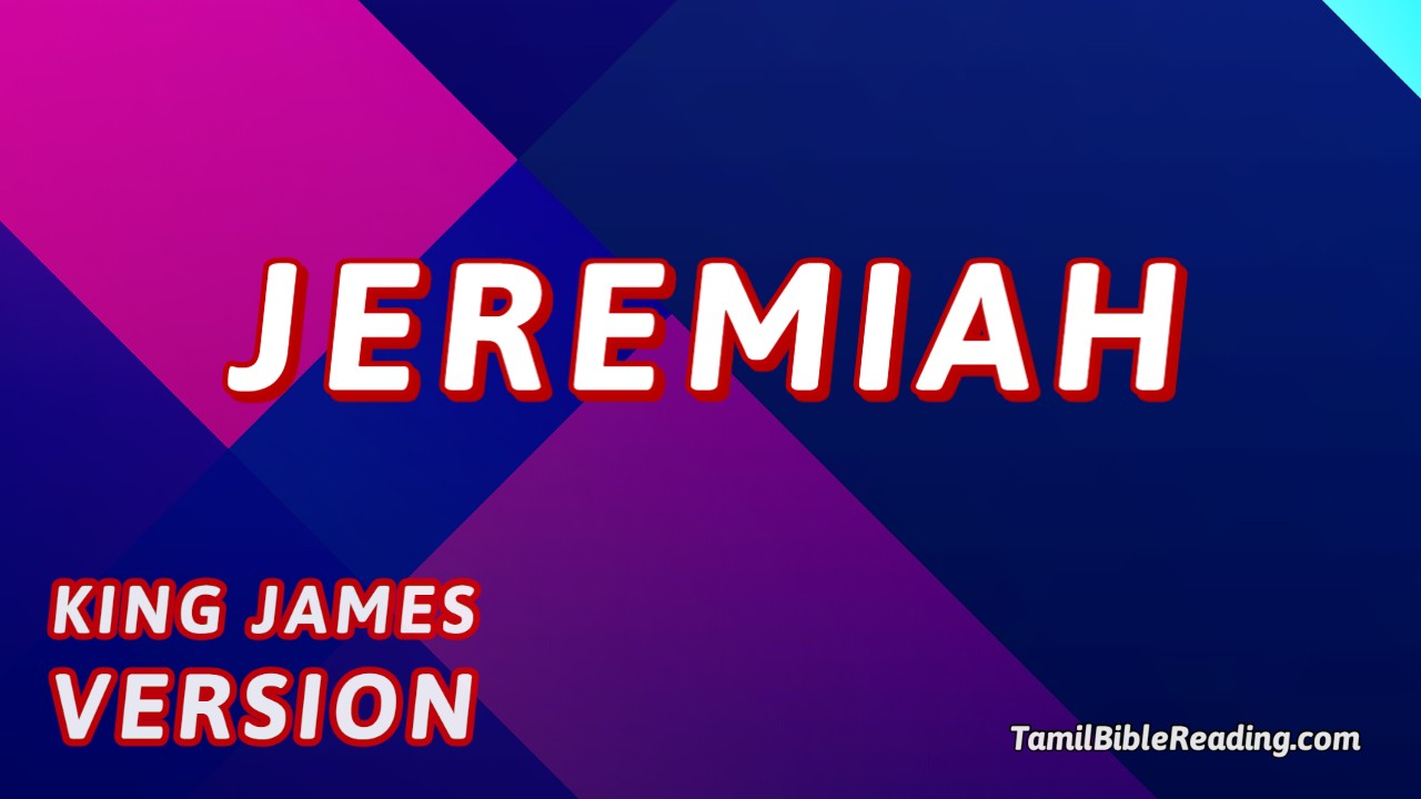 Jeremiah - KJV Bible - 24 - Online Bible Reading