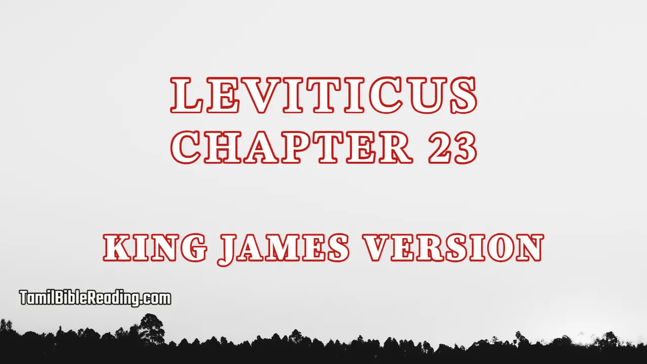 Leviticus Chapter 23, English Bible KJV, tamil bible reading, Bible Reading,